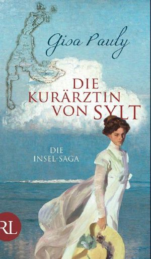 [Sylt 1 00] • Die Kurärztin von Sylt · Die Insel-Saga